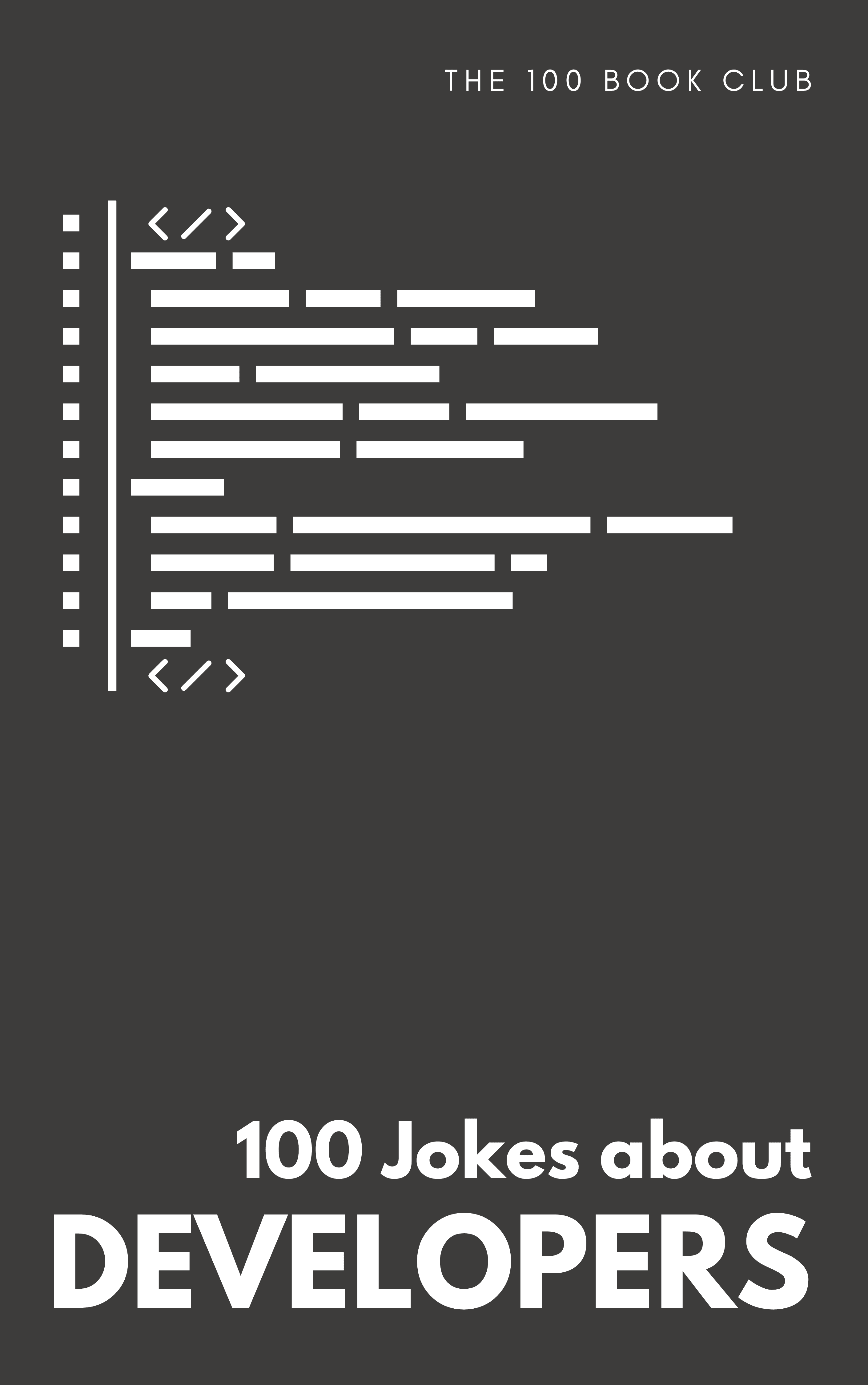 Cover of 100 Funny Jokes About Developers, a funny gift book for developers