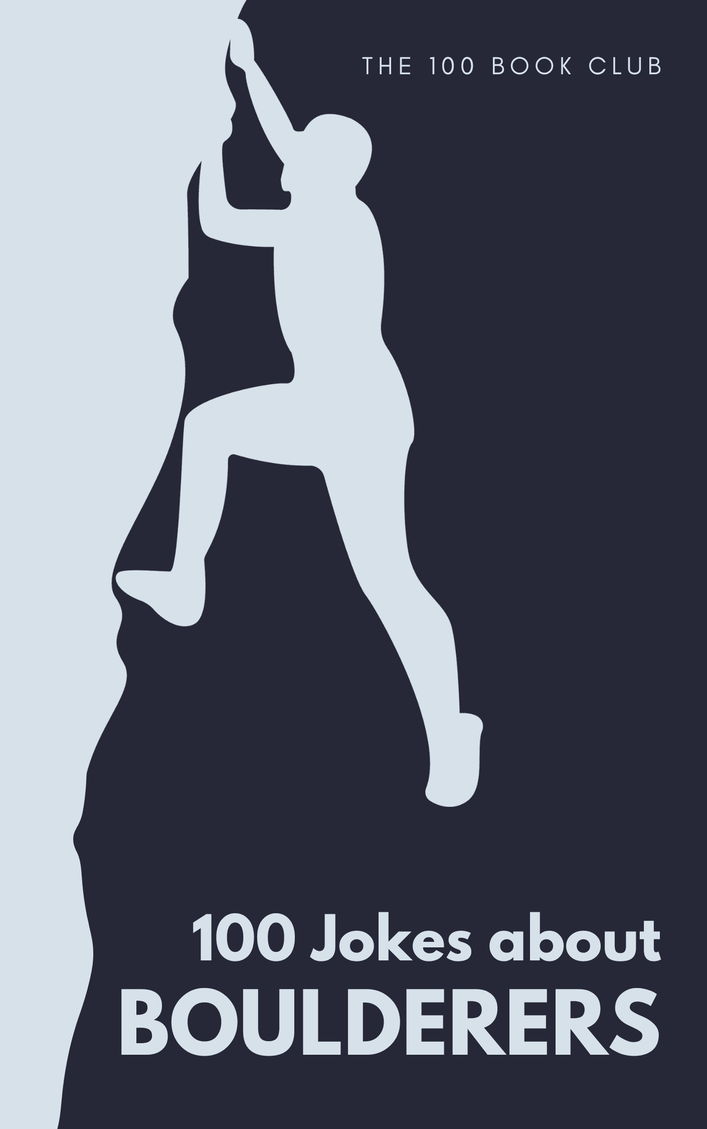 Cover of 100 Funny Jokes About Boulderers, a funny gift book for boulderers
