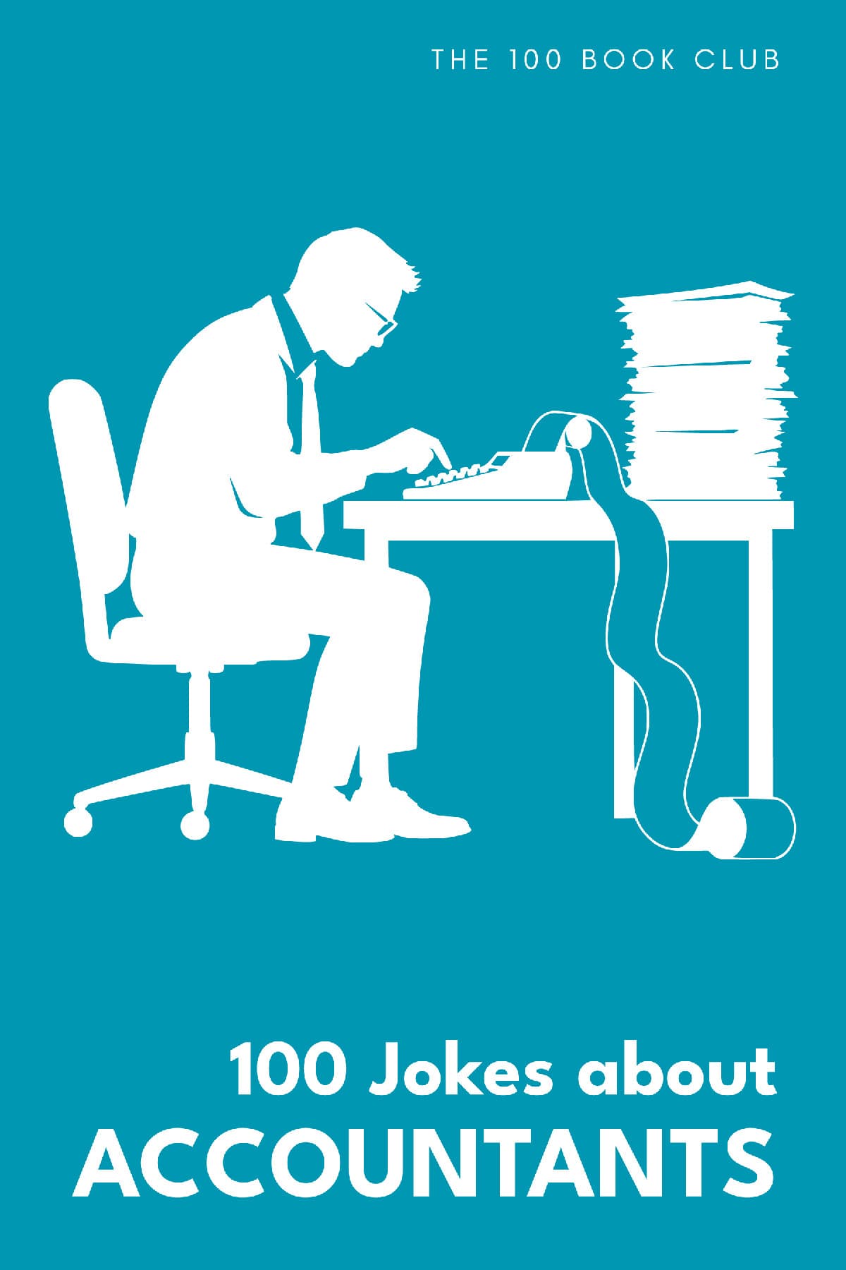 Cover of 100 Funny Jokes About Accountants, a funny gift book for accountants